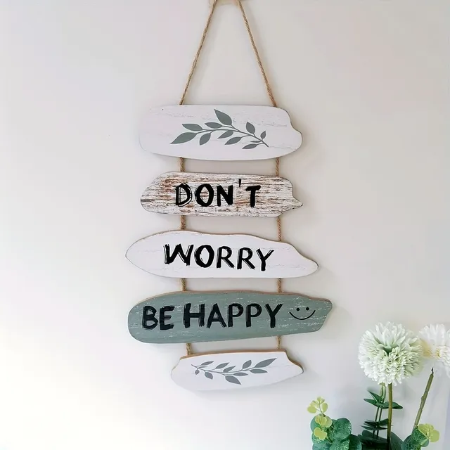 Motivating wooden inscription "Don't worry, be happy"